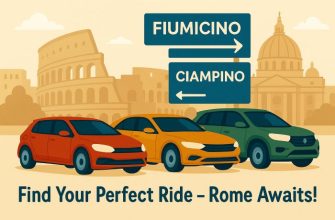 How to Choose the Best Car for Your Rome Airport Pickup